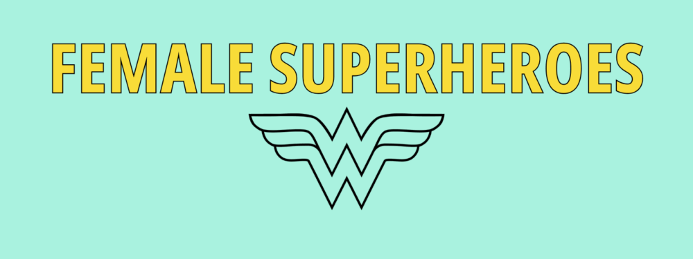 B1 – Female Superheroes